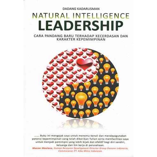 Cover Natural intelligence leadership :  cara pandang baru terhadap kecerdasan dan karakter kepemimpinan / Dadang Kadarusman