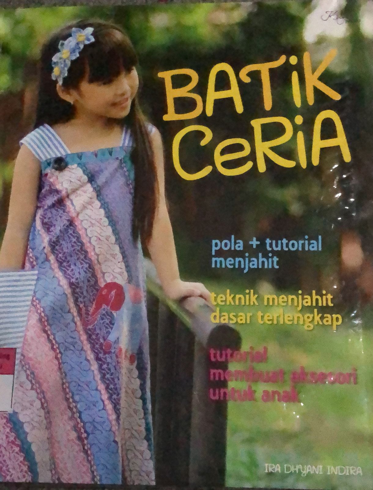 Sampul Batik Ceria / Ira Dhyani Indira