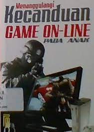 Sampul Menanggulangi Kecanduan Game Online Pada Anak / Ayu Rini