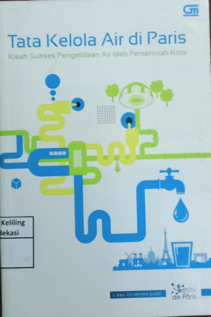 Sampul Tata kelola air di Paris :  kisah sukses pengelolaan air / Agnes Sinai