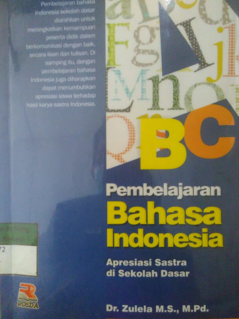 Sampul Pembelajaran bahasa Indonesia :  Apresiasi sastra di sekolah dasar / Zulela