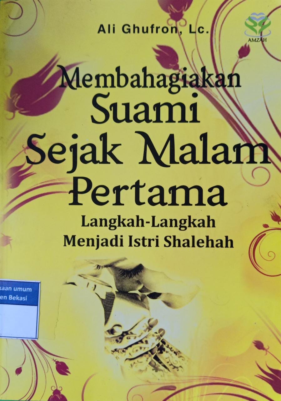 Sampul Membahagiakan suami sejak malam pertama :  Langkah-langkah menjadi istri shalehah / Ali ghufron