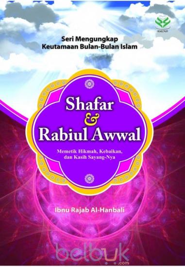 Cover Shafar dan rabiul awwal memetik hikmah, kebaikan dan kasih sayang / Ibnu rajab al-hanbali