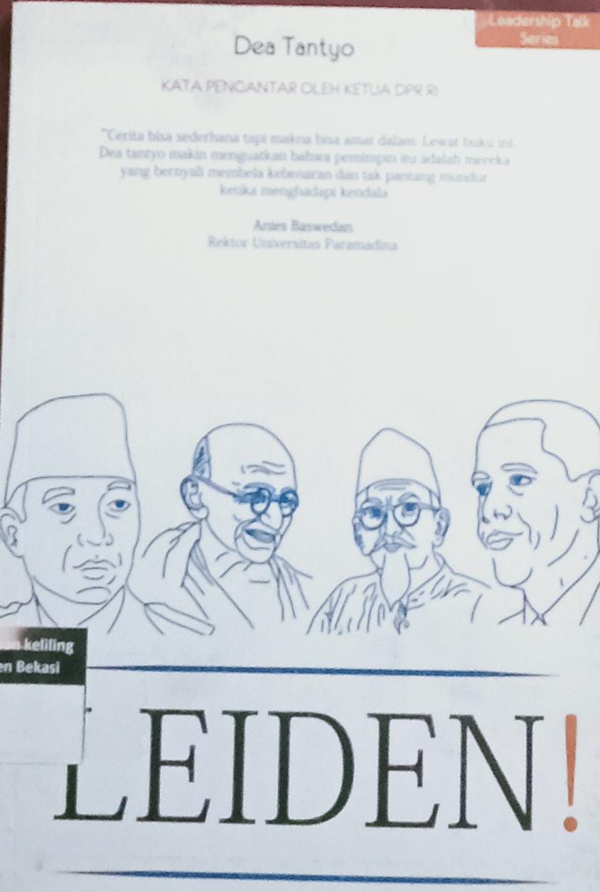 Sampul Leiden :  Menghirup Inspirasi dari soekarno, Hatta, Clcero, Roosevelt, M. Natsir, agus Salim, Bruce Lee hingga Soe Hok Gie / Dea Tantyo