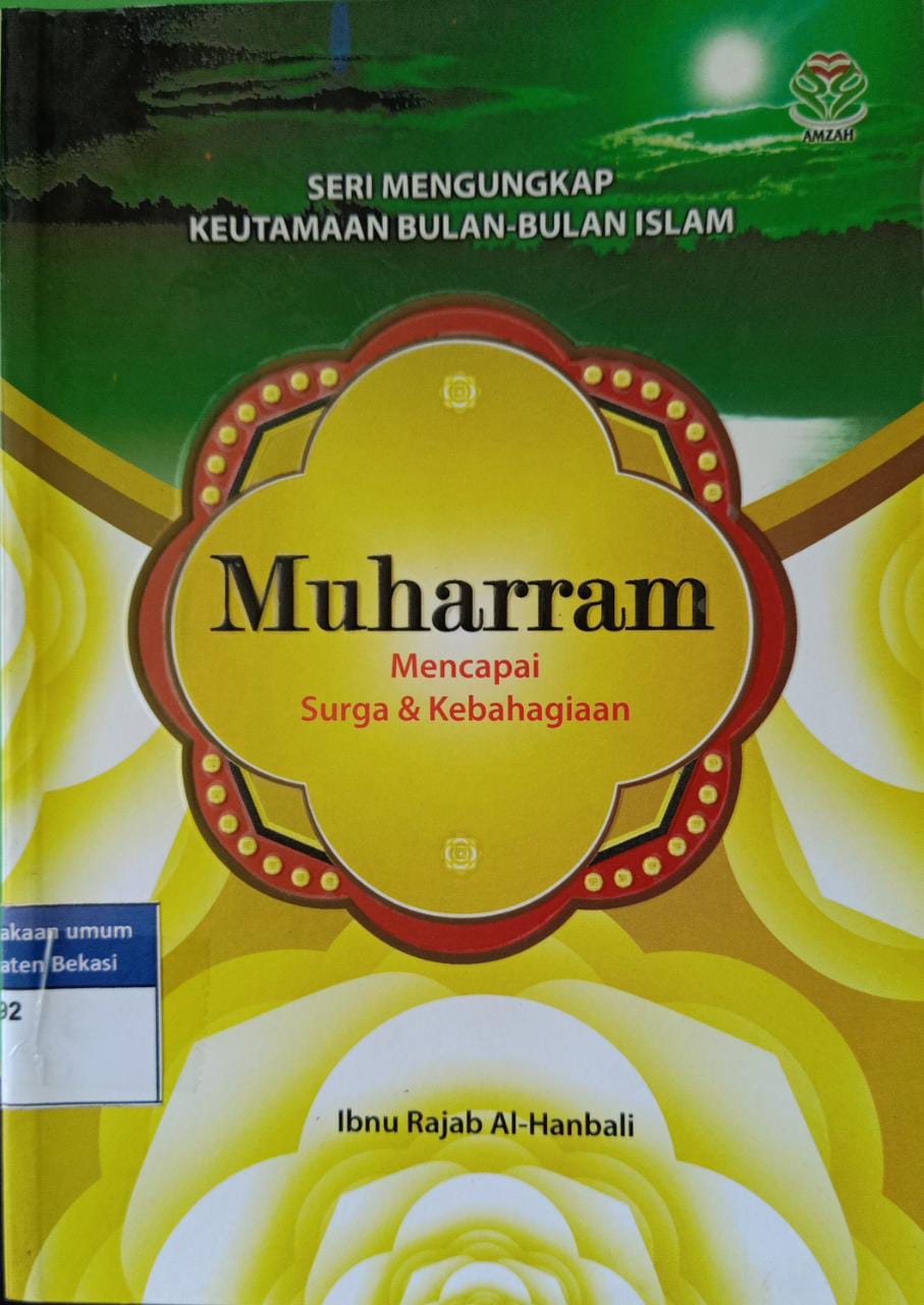 Cover Seri mengungkap keutamaan bulan-bulan islam muharram mencapai surga & kebahagiaan / Ibnu rajab al-hambali