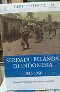 Sampul Serdadu Belanda di Indonesia, 1945-1950 :  kesaksian perang pada sisi sejarah yang salah / Oostindie, Gert
