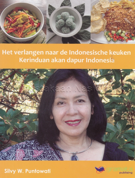 Sampul Het verlangen naar de Indonesische keuken = kerinduan akan dapur Indonesia / Silvy W. Puntowati
