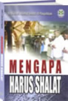 Sampul Mengapa harus shalat / Syaikh. m. ahmad ismail al-muqaddam