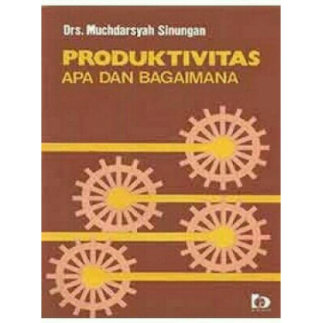 Sampul Produktivitas :  Apa dan bagai mana / Muchdarsyah sinungan