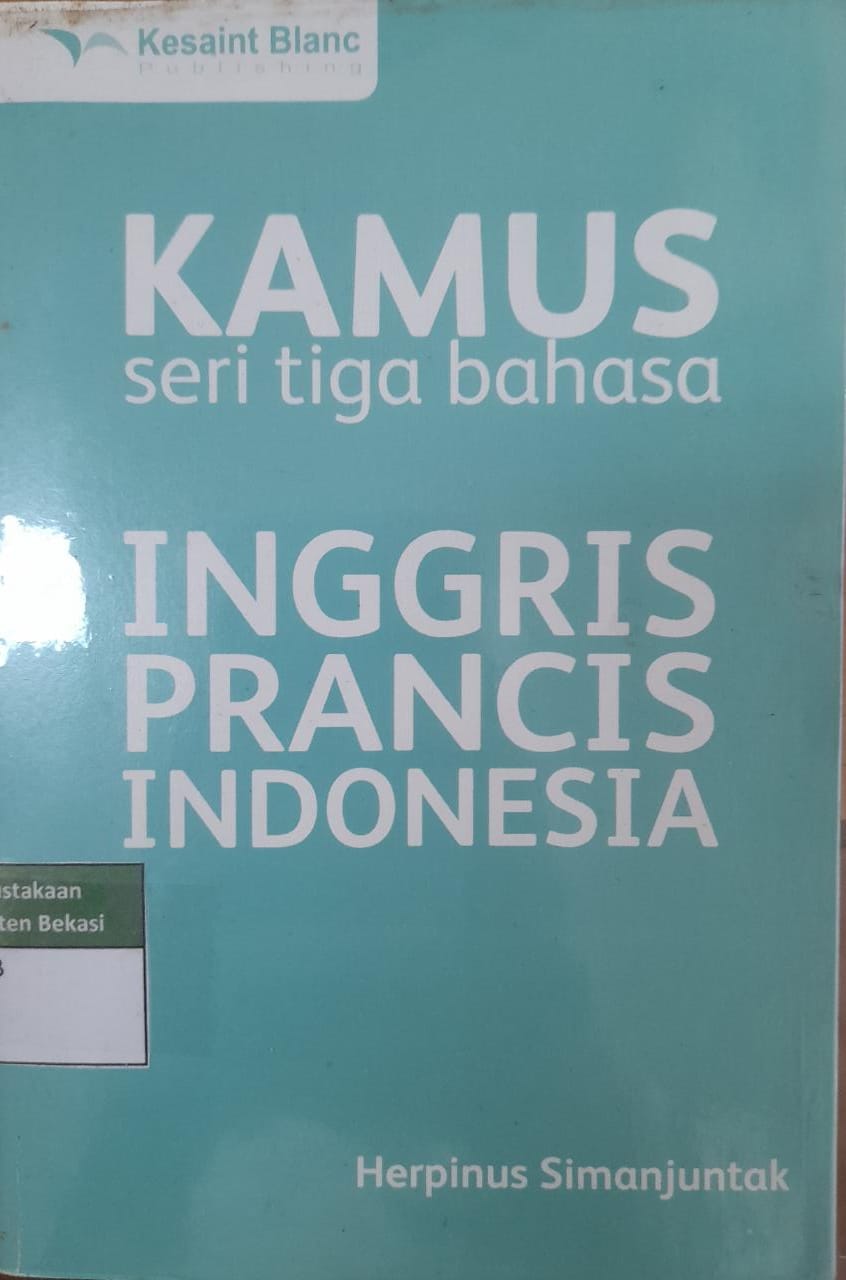 Sampul KAMUS seri tiga bahasa INGGRIS PRANCIS INDONESIA / Herpinus Simanjuntak