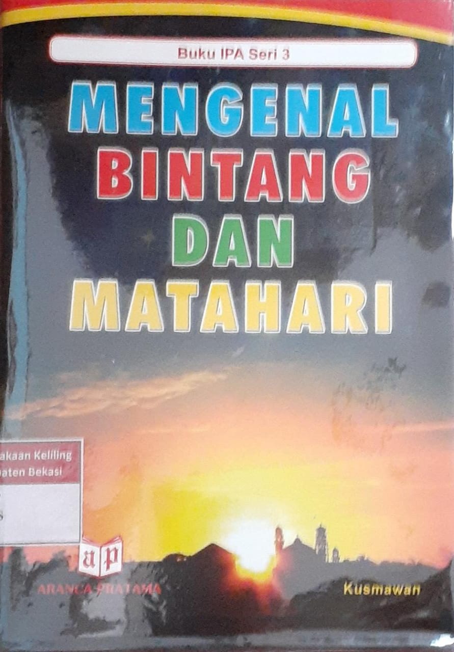 Sampul Mengenal bintang dan matahari / penulis, Kusmawan