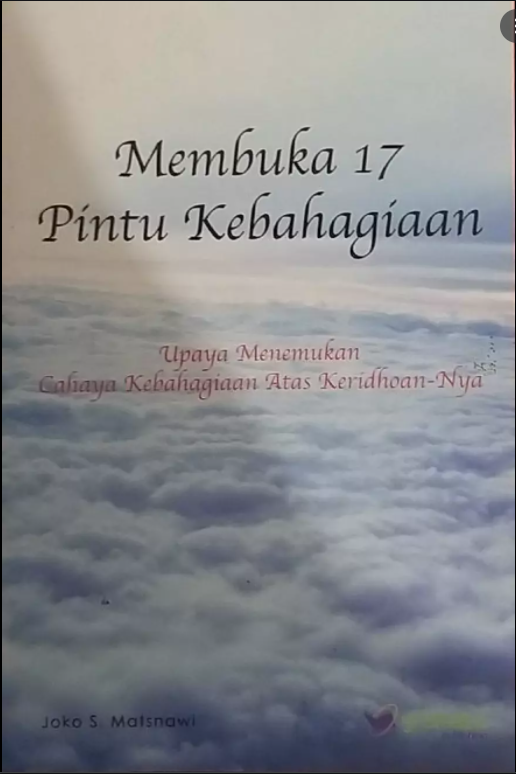 Sampul Membuka 17 pintu kebahagiaan / Joko S. Matsnawi