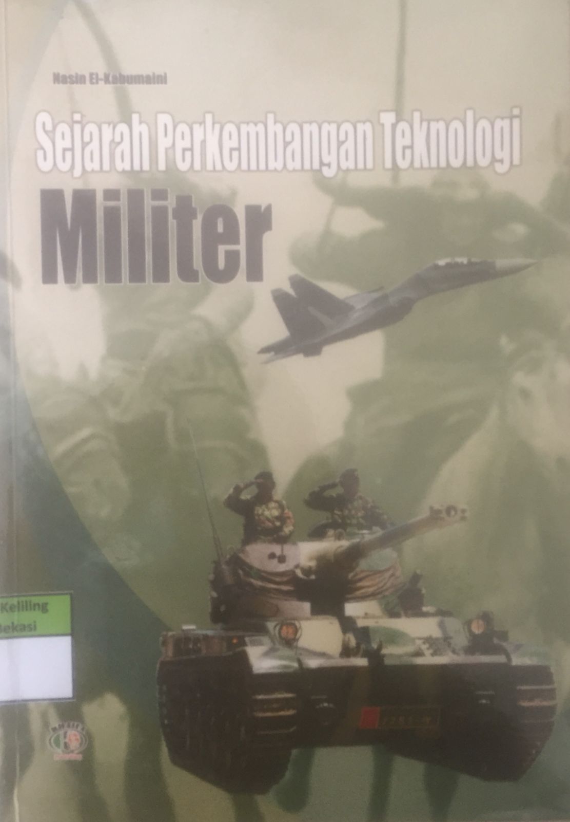 Sampul Sejarah perkembagan teknologi militer / Nasin El-Kabuamini