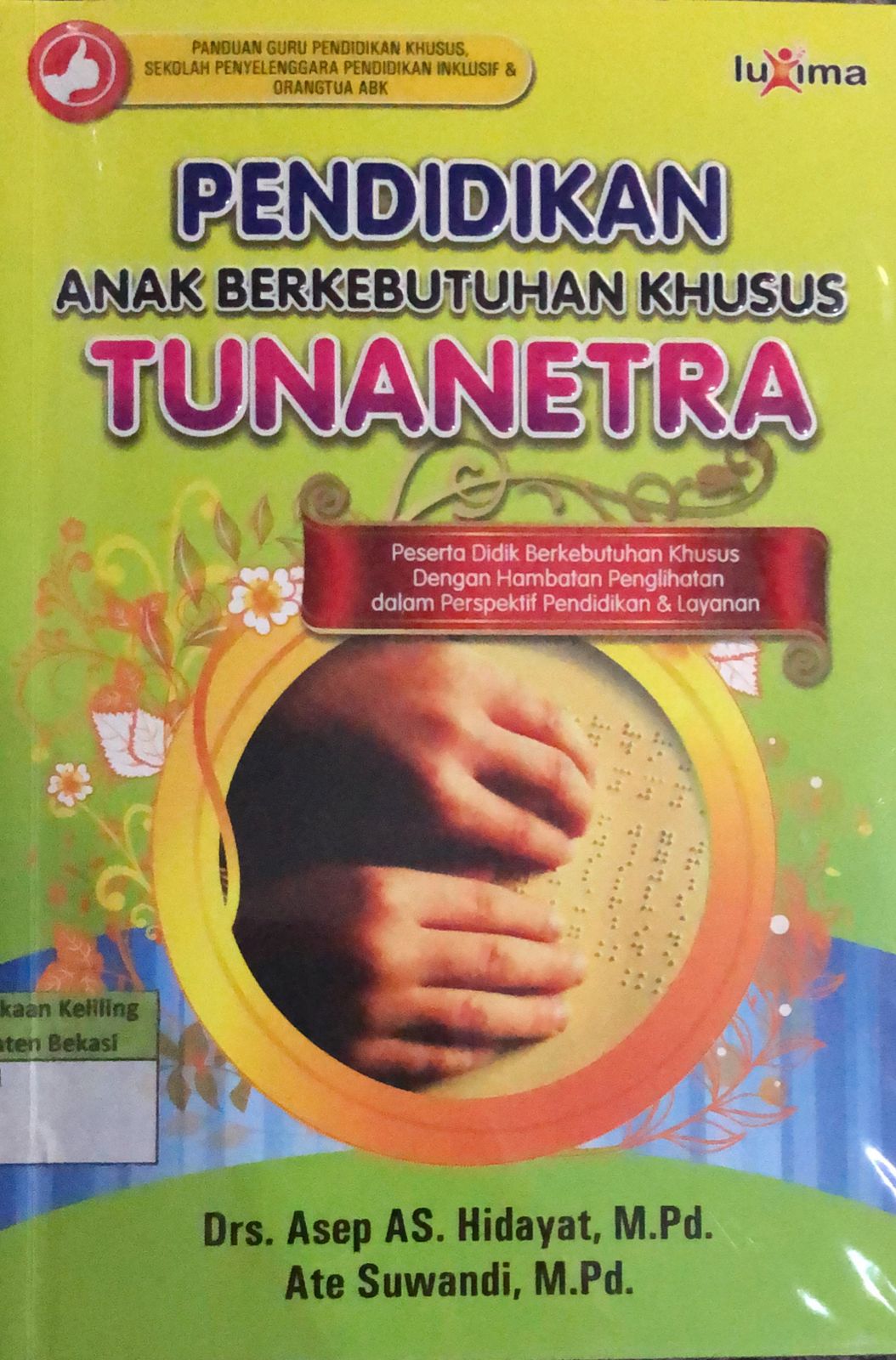 Sampul Pendidikan Anak Berkebutuhan Khusus Tunanetra / Asep AS. Hidayat