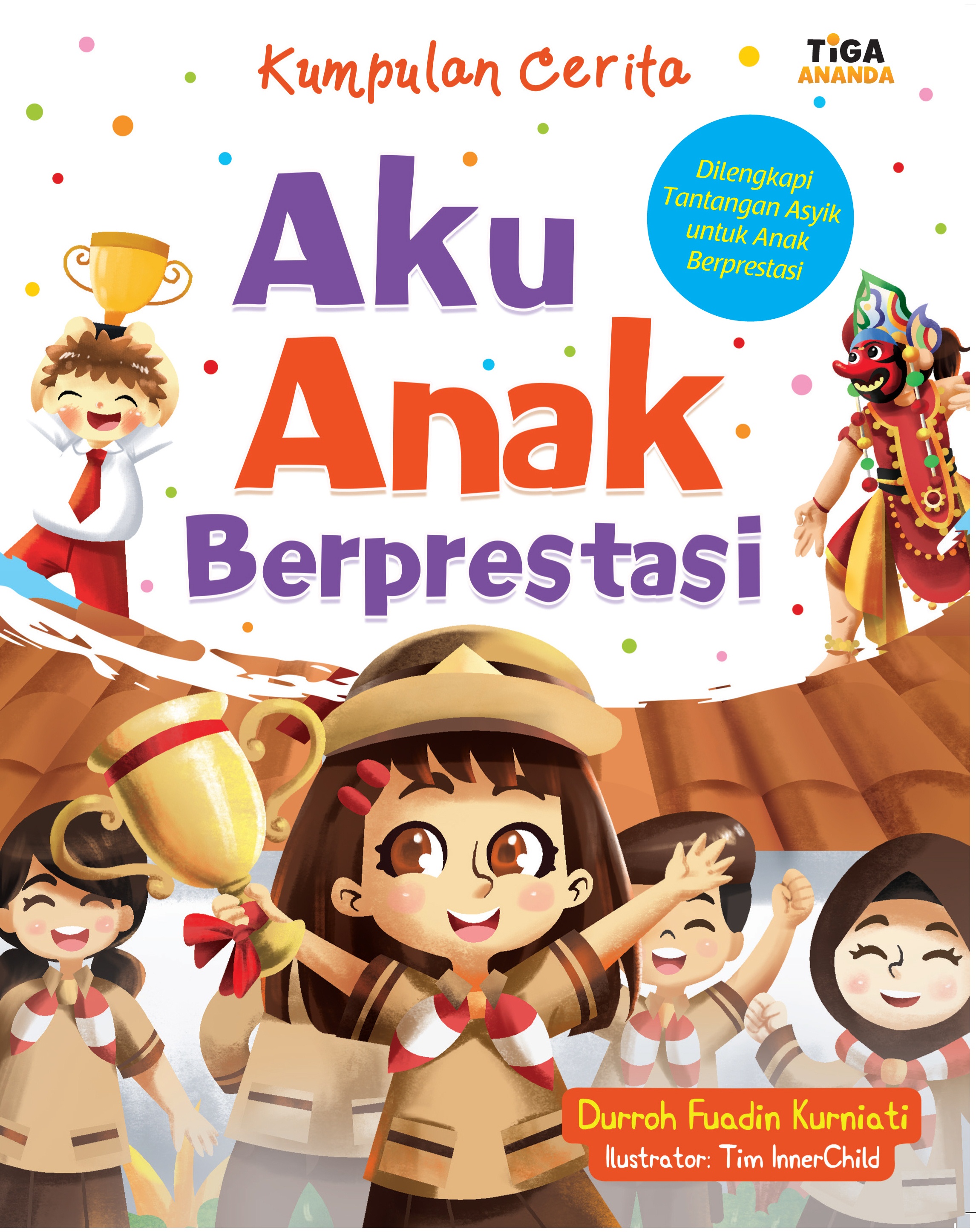 Sampul Aku Anak Berprestasi / Durroh Fuadin Kurniati