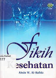 Sampul Fikih kesehatan / Ahsin w.al-hafidz