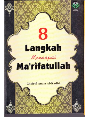 Sampul 8 Langkah mencapai ma'rifatullah / Choirul anam al-kadiri