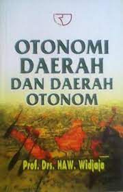 Sampul Otonomi daerah dan daerah otonom / Haw Widjaja