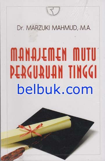 Sampul Manajemen mutu perguruan tinggi / Marzuki mamud