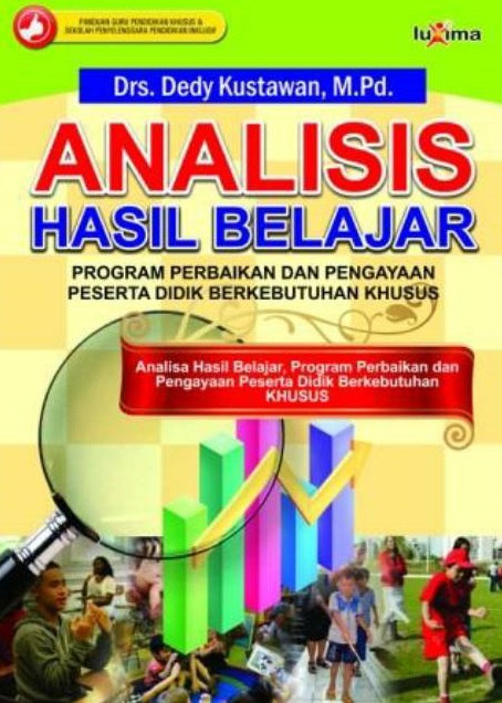 Sampul analisis hasil belajar :  program perbaikan dan pengayaan peserta didik berkebutuhan khusus / Dedy Kustawan; penyunting, team redaksi Luxima