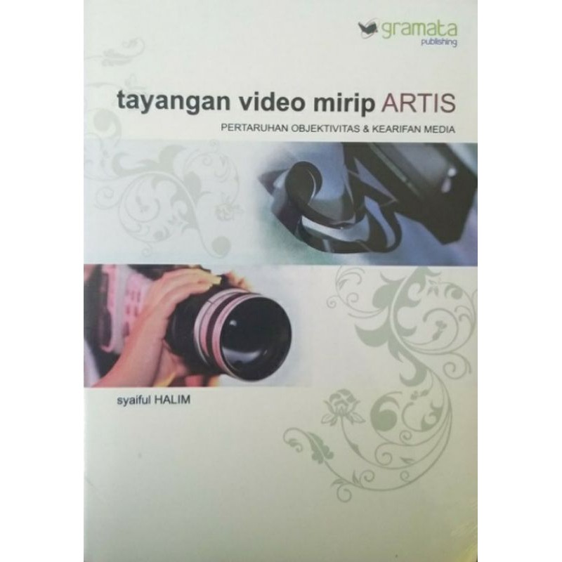 Sampul Tayangan video mirip artis :  pertaruhan objektivitas dan kearifan media / Syaiful Halim