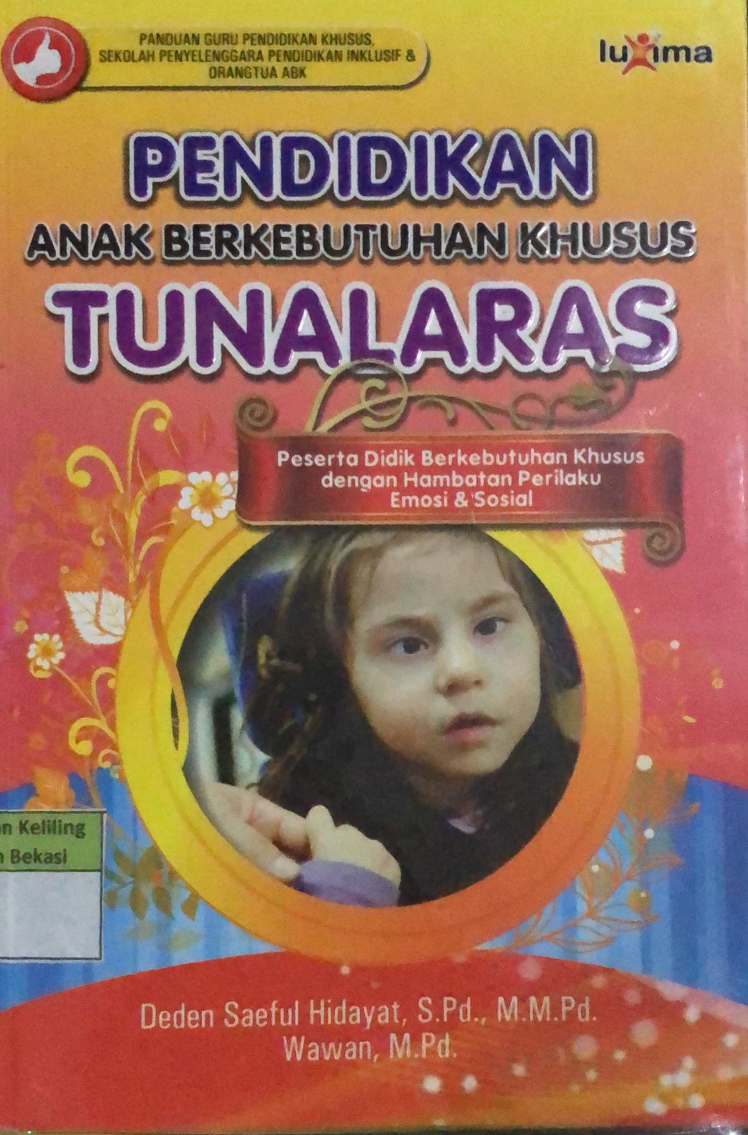 Sampul Pendidikan Anak Berkebutuhan Khusus Tunalaras / Deden Saeful Hidayat