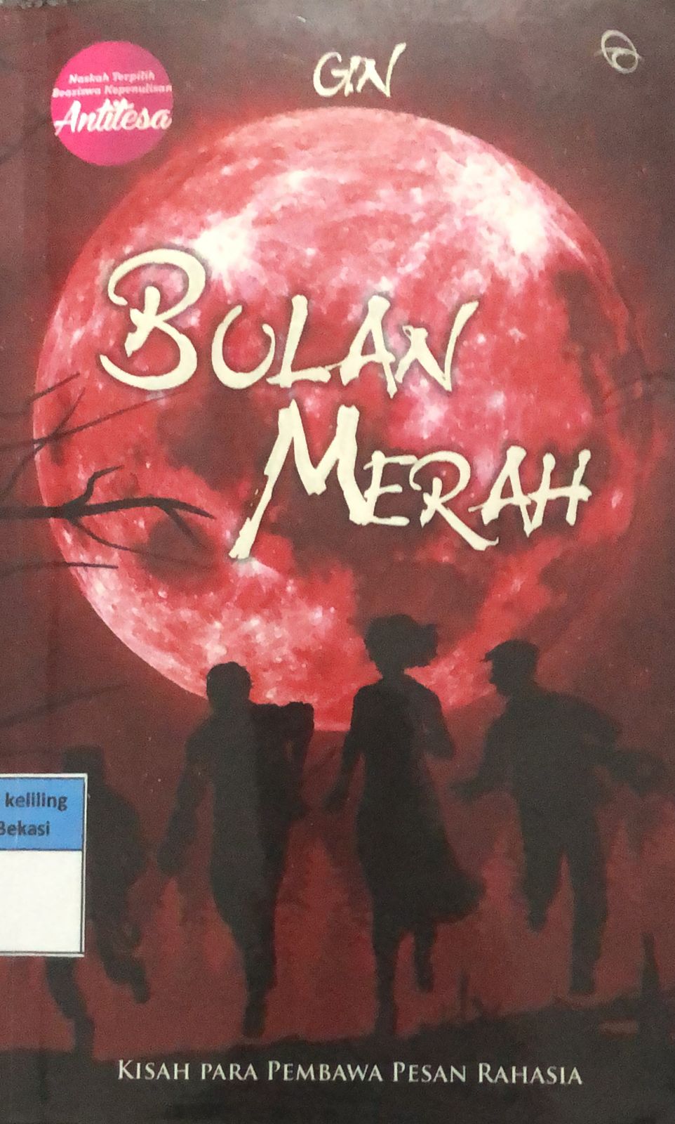 Sampul Bulan Merah :  Kisah Para Pembawa Pesan Rahasia / Gin