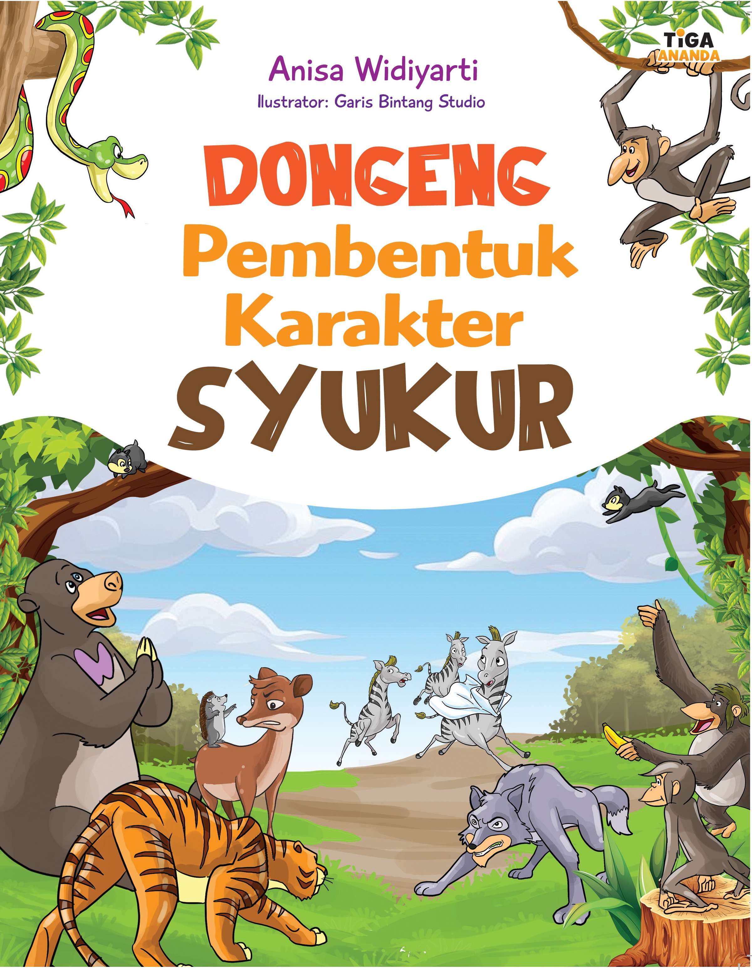 Sampul Dongeng Pembentuk Karakter Syukur / Anisa Widiyarti ; editor, Hari