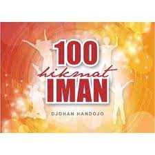 Sampul 100 hikmat iman / Djohan Handojo ; managing editor, Adi Wangsa ; copy editor, Ana Herlina