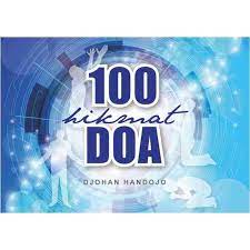 Sampul 100 hikmat doa / Djohan Handojo ; managing editor, Adi Wangsa ; copy editor, Ana Herlina