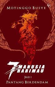 Cover Tujuh Manusia harimau Jilid 1 :  Pantang Berdendam / Motinggo Busye