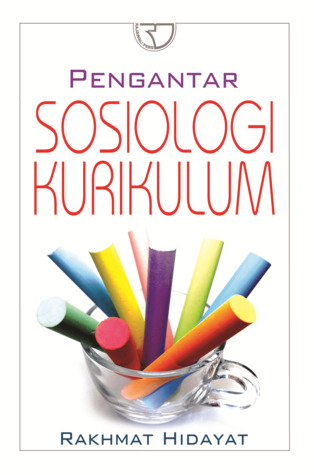Sampul Pengantar sosiologi kurikulum / Rakhmat Hidayat