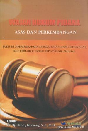 Cover Wajah hukum pidana :  asas dan perkembangan / Dwidja Priyatno