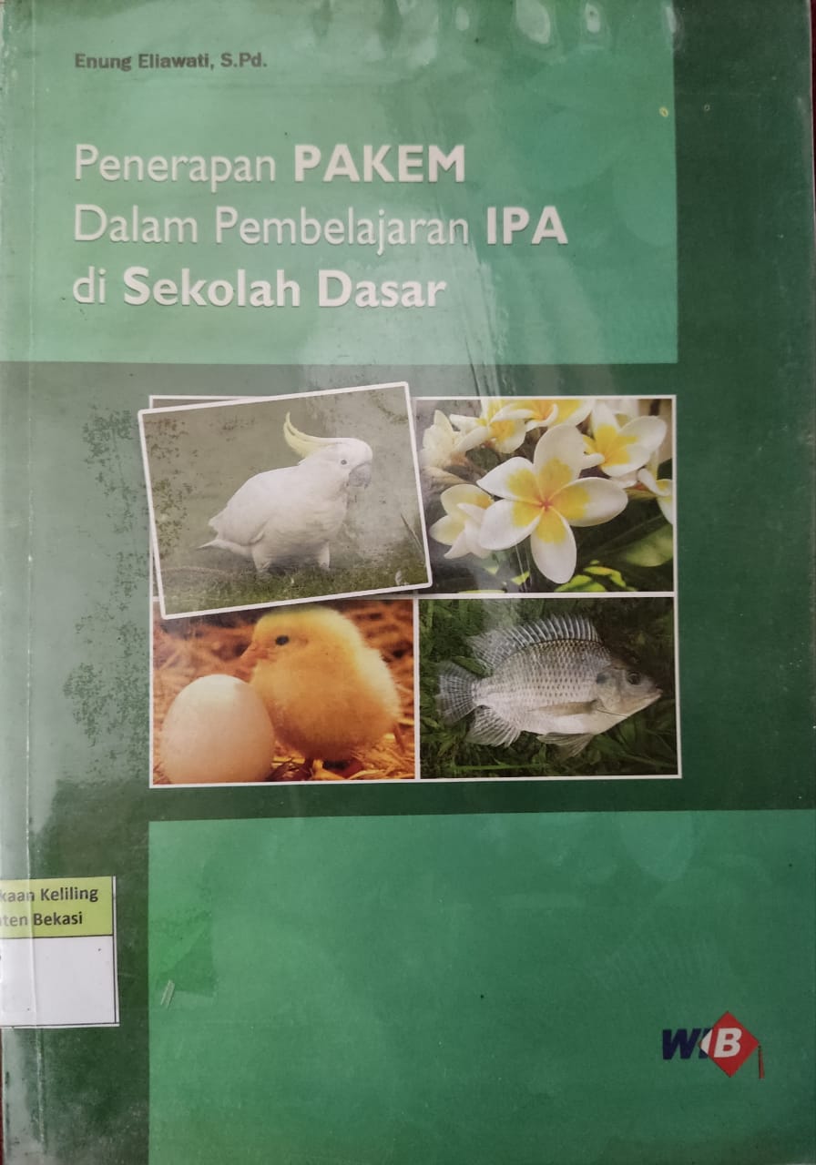 Sampul Penerapan Pakem dalam pelajaran IPA di sekolah dasar / Enung Eliawati