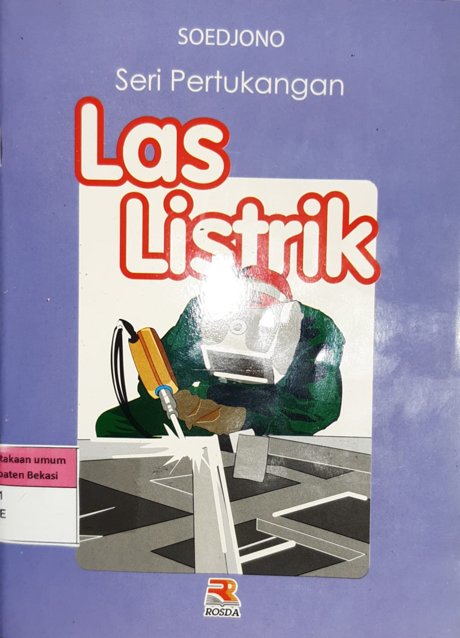 Sampul seri pertukangan las listrik / Soedjono
