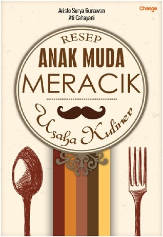 Sampul Resep anak muda meracik usaha kuliner / Aristo surya gunawan