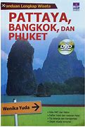 Sampul Panduan lengkap wisata :  Pattya, Bangkok, dan Phuket / Winika Yuda