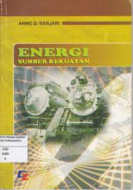 Sampul energi sumber kekuatan / anno D. sanjari