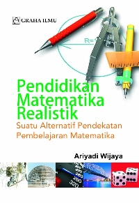 Sampul Pendidikan matematika realistik :  suatu alternatif pendekatan pembelajaran matematika / Ariyadi Wijaya