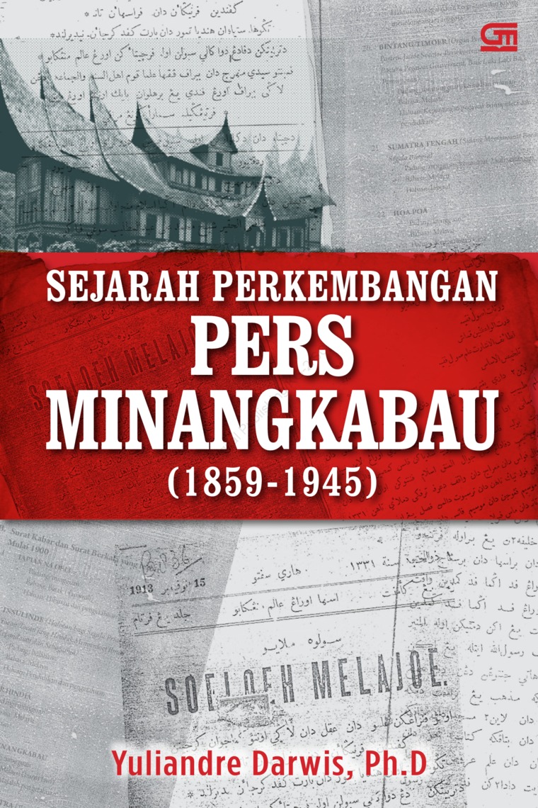 Sampul Sejarah perkembangan pers Minangkabau (1859-1945) / Yuliandre Darwis
