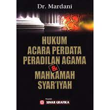 Sampul Hukum acara perdata peradilan Agama & Mahkamah Syar'iyah / Mardani