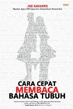 Sampul Cara cepat membaca bahasa tubuh / Joe Navarro, Marvin Karlins ; editor, Daniel Bukit ; penynting, Ati Cahayani