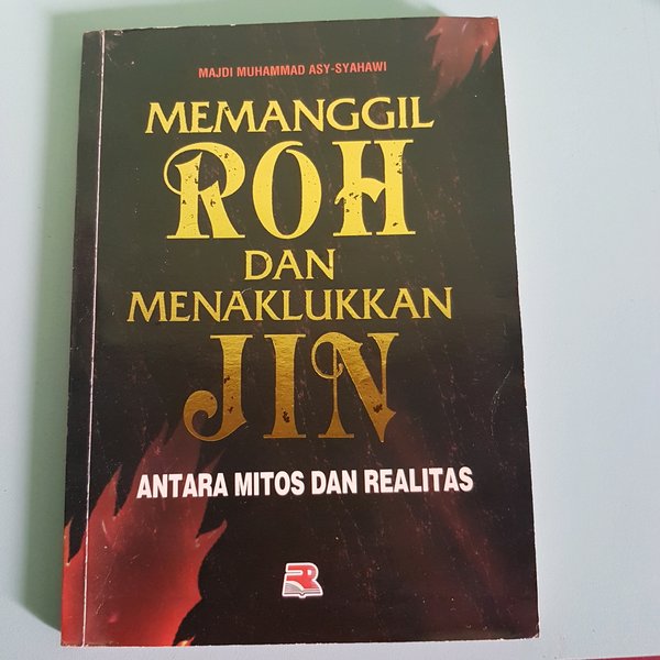Sampul Memanggil roh dan menaklukkan jin :  antara mitos dan realitas / Majdi Muhammad