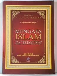 Sampul Mengapa Islam tak tertandingi? :  Mengungkap bukti bukti keunggulan islam / Djamaluddin Dimjati ; editor, Darsim Ermaya Imam F., Rachmi N. Hamidawati