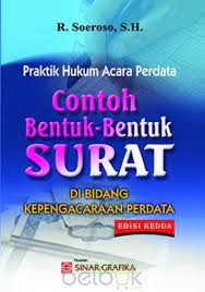 Sampul Praktik hukum acara perdata : contoh bentuk-bentuk surat di bidang kepengacaraan perdata / Soeroso, R (penulis)