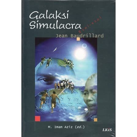 Sampul Galaksi simulacra :  esai-esai Jean Baudrillard / M. Imam Aziz