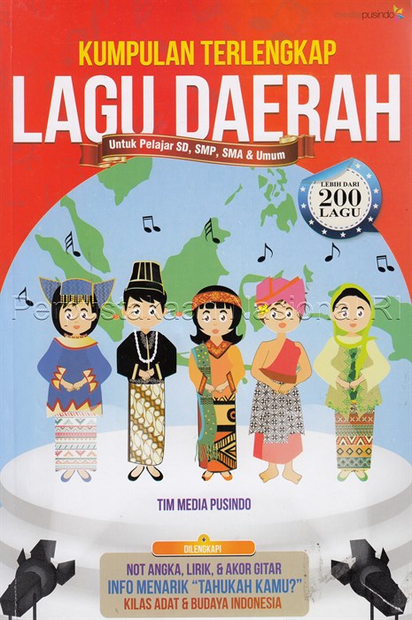 Sampul Kumpulan terlengkap lagu daerah / Tim Media Pusindo; penyunting, Harris S. Yulianto