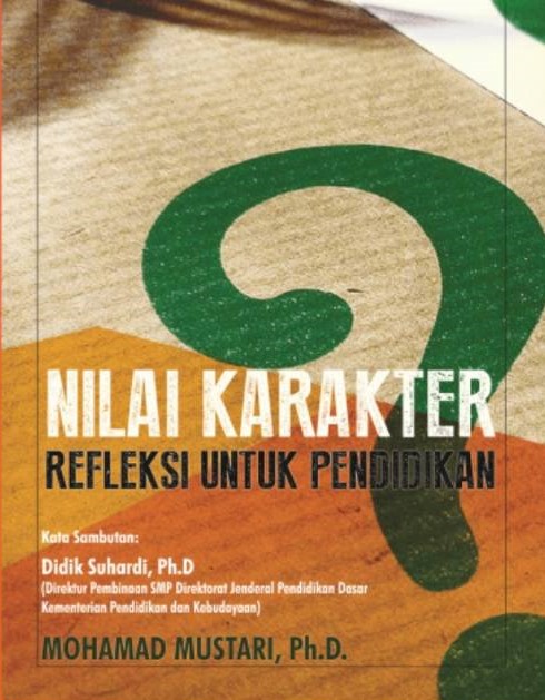 Sampul nilai karakter refleksi untuk pendidikan / Mohamad Mustari; editor, M. Taufik Rahman