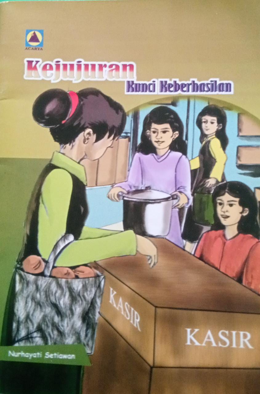 Sampul Kejujuran Kunci Keberhasilan / Nurhayati Setiawan