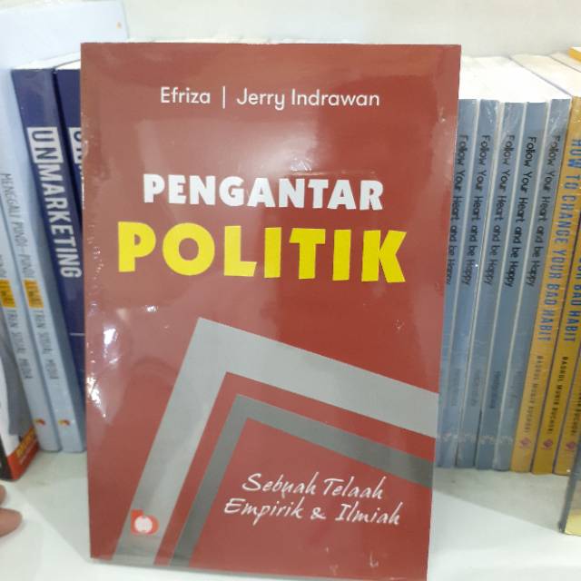 Sampul Pengantar Politik :  Sebuah Telaah Empirik dan Ilmiah / Efriza